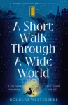 Short Walk Through a Wide World