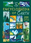 Lift-the-Flap Encyclopaedia of Planet Earth, 200 Flaps to Explore