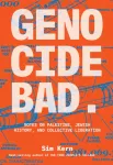 Genocide Bad, Notes on Palestine, Jewish History, and Collective Liberation