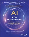 AI for Nonprofits, Putting Artificial Intelligence to Work for Your Cause