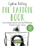 Fatigue Book, Chronic fatigue syndrome and long COVID fatigue: practical tips for recovery