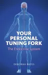 Your Personal Tuning Fork: The Endocrine System
