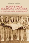 Sunny Vale Pleasure Gardens