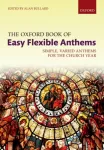 Oxford Book of Easy Flexible Anthems