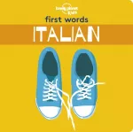 Lonely Planet Kids First Words - Italian