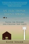 An Electronic Silent Spring