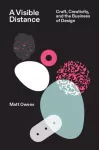 Visible Distance Craft, Creativity, and the Business of Design