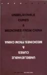 Unbelievable Cures and Medicines from China