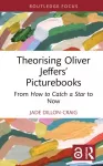 Theorising Oliver Jeffers&rsquo; Picturebooks