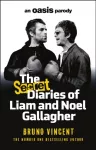 The Secret Diaries of Liam and Noel Gallagher