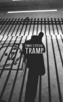 Tramp &ndash; Or the Art of Living a Wild and Poetic Life