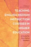 Teaching English-Medium Instruction Courses in Higher Education