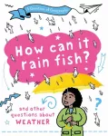 A Question of Geography: How Can it Rain Fish?