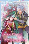 Person I Loved Asked Me to Die in My Sister's Stead, Volume 3