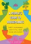 A People's Guide to Houseplants