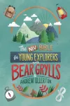 NIV Bible for Young Explorers with Bear Grylls and Andrew Ollerton