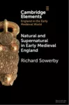 Natural and Supernatural in Early Medieval England