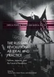 Russian Revolution as Ideal and Practice