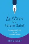Letters to a Future Saint