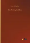 The Railway Builders