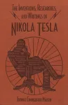Inventions, Researches, and Writings of Nikola Tesla