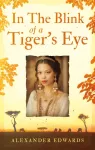 In The Blink of a Tiger&rsquo;s Eye