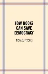 How Books Can Save Democracy