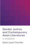 Gender Justice and Contemporary Asian Literatures