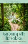 Gardening with the Goddess