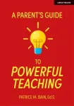 Parent's Guide to Powerful Teaching