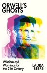 Orwell&rsquo;s Ghosts