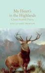 My Heart&rsquo;s in the Highlands