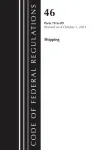 Code of Federal Regulations, TITLE 46 SHIPPING 70-89, Revised as of October 1, 2023