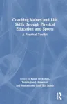 Coaching Values and Life Skills through Physical Education and Sports