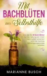 Mit Bachbluten zur Selbsthilfe