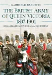 British Army of Queen Victoria, 1837&ndash;1901
