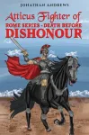 Atticus Fighter of Rome Series &ndash; Death Before Dishonour