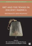 Art and the Senses in Ancient America
