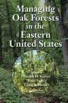 Managing Oak Forests in the Eastern United States