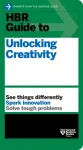 HBR Guide to Unlocking Creativity