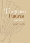 Forgotten Futures