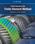 First Course in the Finite Element Method, Enhanced Edition, SI Version
