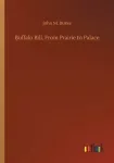 Buffalo Bill, From Prairie to Palace