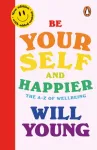 Be Yourself and Happier