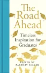 The Road Ahead: Timeless Inspiration for Graduates