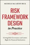 Risk Framework Design in Practice