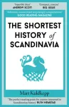 The Shortest History of Scandinavia
