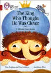 The King Who Thought He Was Clever: A Folk Tale from Russia