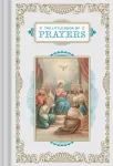 The Little Book of Prayers