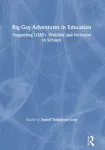 Big Gay Adventures in Education